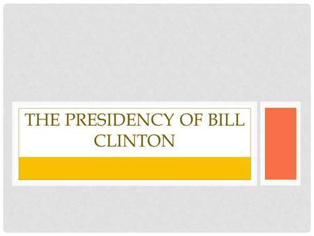 THE PRESIDENCY OF BILL CLINTON. THE 1992 LA RIOTS 3 March 1991 – Rodney King led police on a chase through the Los Angeles before surrendering Brutally.