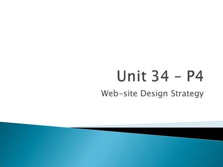 Web-site Design Strategy.  For P4, learners are required to design a website for LocalBiz - Manningham, this is for a specified purpose and a defined.