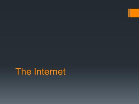 The Internet TCIP/IP  TCP/IP stands for Transmission Control Protocol/Internet Protocol, which is a set of networking protocols that allows two or more.