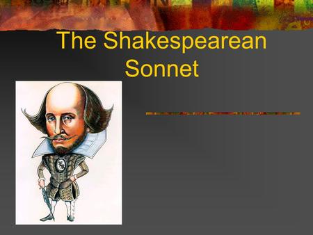 The Shakespearean Sonnet