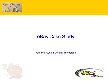 EBay Case Study Jeremy Kraybill & Jeremy Thomerson.