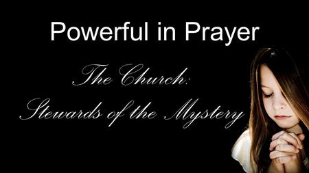 The Church: Stewards of the Mystery