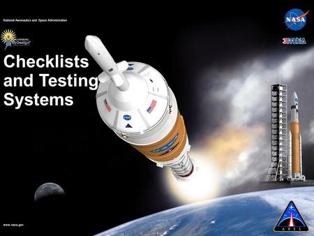 Www.nasa.gov National Aeronautics and Space Administration Checklists and Testing Systems.