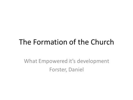 The Formation of the Church