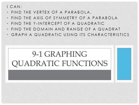 9-1 Graphing Quadratic Functions