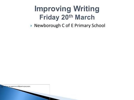  Newborough C of E Primary School. 2014 School Data 2014 National Data 2012 School Data Level 2 90%86% Level 2b+ 80%70%59% Level 3 17%16%10%