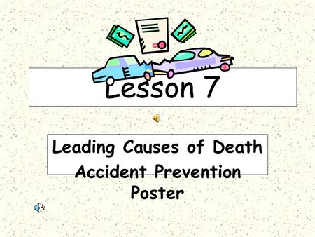 Lesson 7 Leading Causes of Death Accident Prevention Poster.