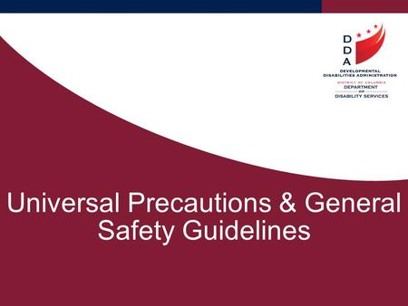 Universal Precautions & General Safety Guidelines.