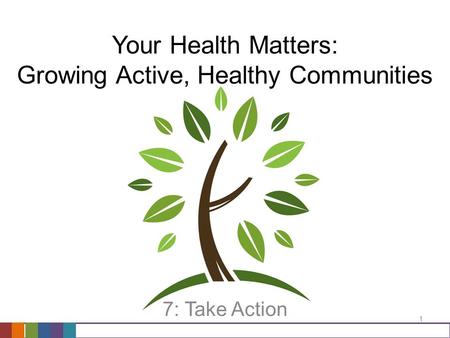 Your Health Matters: Growing Active, Healthy Communities