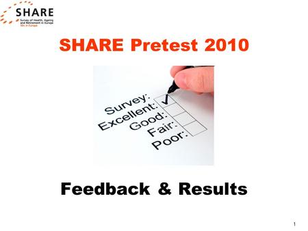 1 SHARE Pretest 2010 Feedback & Results. 2 Schedule.