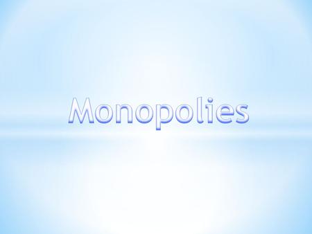 a market structure in which there is only one seller of a good or service that has no close substitutes and entry to the market is completely blocked.