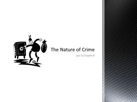 Law 12 Chapter 6.  Is the body of laws that prohibit and punish acts that injure people, property, and society as a whole.  The main purposes are to: