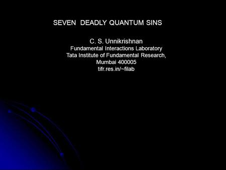 SEVEN DEADLY QUANTUM SINS