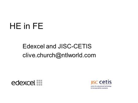 HE in FE Edexcel and JISC-CETIS