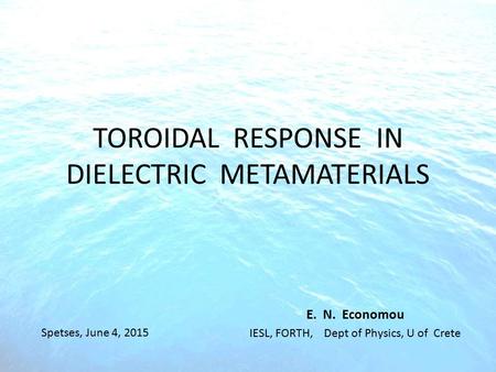 TOROIDAL RESPONSE IN DIELECTRIC METAMATERIALS