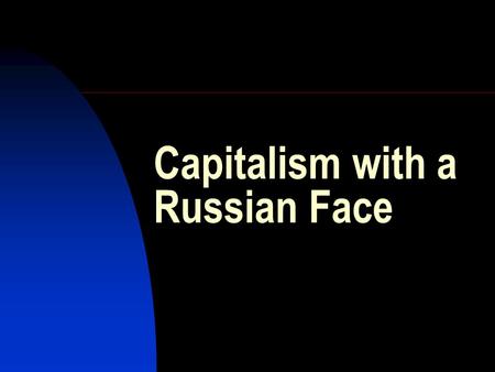 Capitalism with a Russian Face. “Death of a Nation”  Jtjdpo  Jtjdpo.