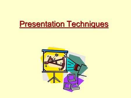 Presentation Techniques. Speaking With Style Speech Delivery: –Verbal communication –Non-Verbal Communication –Visuals: Types Design How to Use.