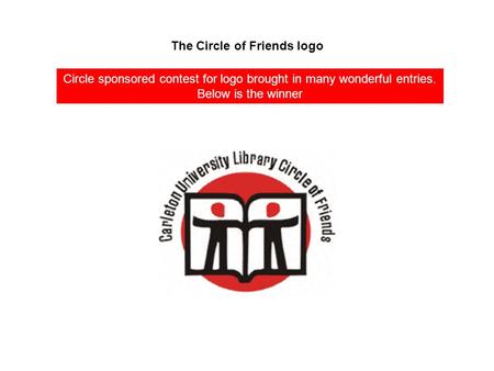 The Circle of Friends logo Circle sponsored contest for logo brought in many wonderful entries. Below is the winner.