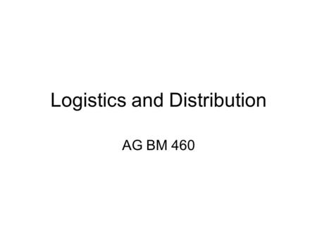 Logistics and Distribution AG BM 460. Mini Case Mushroom compost Farm byproduct Very heavy Low value Costs money for disposal Can be used by green industry.