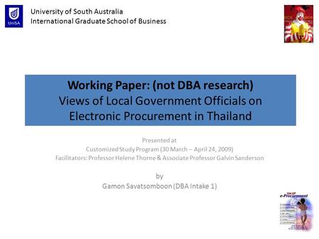 Working Paper: (not DBA research) Views of Local Government Officials on Electronic Procurement in Thailand Presented at Customized Study Program (30 March.