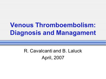 Venous Thromboembolism: Diagnosis and Managament