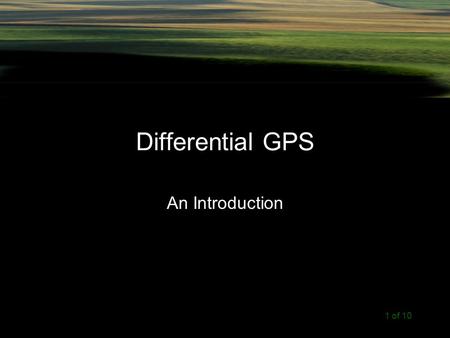 Differential GPS An Introduction.