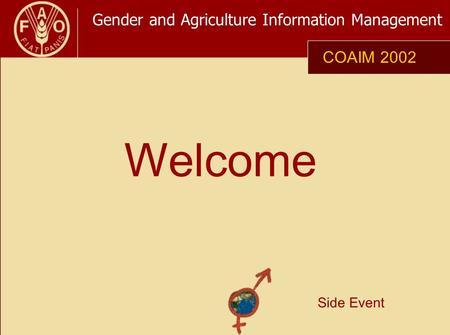 COAIM 2002 Gender and Agriculture Information Management Welcome Side Event.