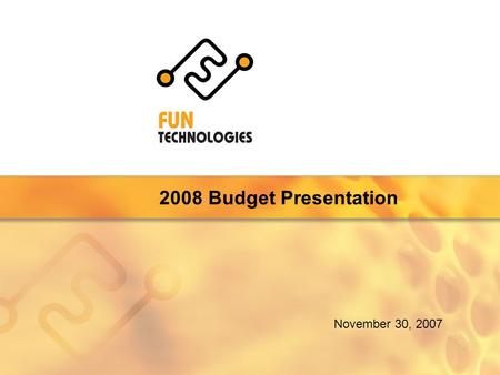 2008 Budget Presentation November 30, 2007. PAGE 1 Table of Contents 1.Consolidated 2007 Review and Looking Ahead 2.2008 Consolidated Budget 3.Games 4.Fantasy.