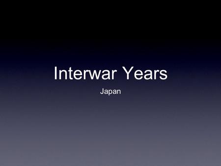 Interwar Years Japan. Meiji Restoration All things Western Modern industrial and military power Japan began to expand its own imperialistic empire need.