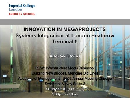 INNOVATION IN MEGAPROJECTS Systems Integration at London Heathrow Terminal 5.