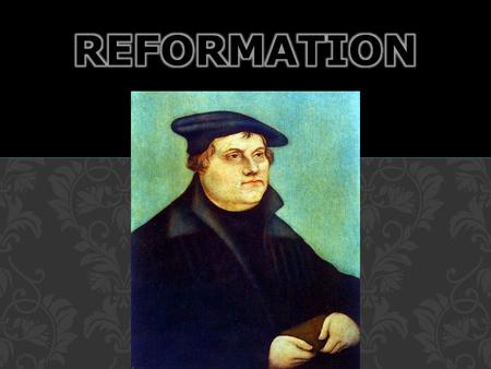 Reformation.