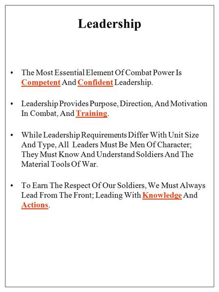 Leadership The Most Essential Element Of Combat Power Is Competent And Confident Leadership. Leadership Provides Purpose, Direction, And Motivation In.