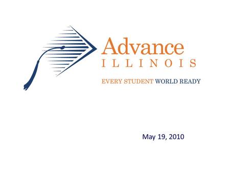 May 19, 2010. 2 Illinois is in the bottom half of states on national tests (NAEP) 2.