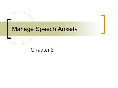 Manage Speech Anxiety Chapter 2.