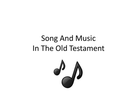 Song And Music In The Old Testament