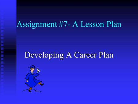 Assignment #7- A Lesson Plan