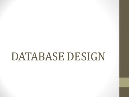 DATABASE DESIGN.