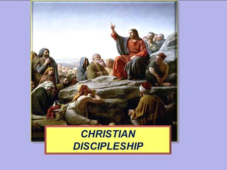 CHRISTIAN DISCIPLESHIP