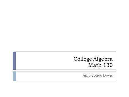 College Algebra Math 130 Amy Jones Lewis. Selling Balloons  Your local community group wants to raise money to fix one of the playgrounds in your area.