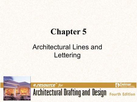 Chapter 5 Architectural Lines and Lettering. 2 Links for Chapter 5 Types of Lines Line Techniques Lines with CADD Lettering.