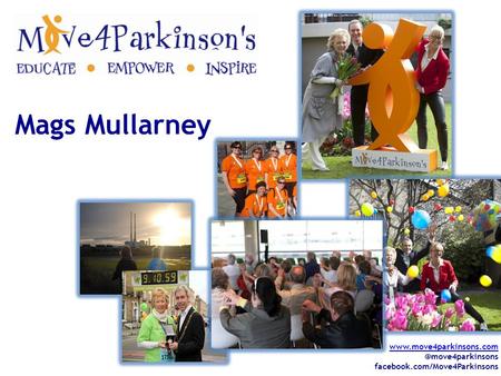 Mags Mullarney facebook.com/Move4Parkinsons.