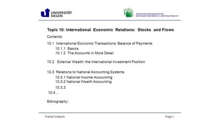 Franke-ViebachPage 1 Topic 10: International Economic Relations: Stocks and Flows Contents: 10.1 International Economic Transactions: Balance of Payments.