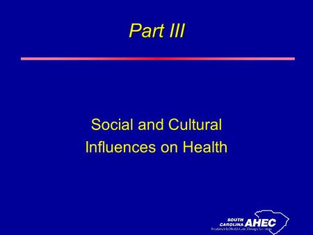 Part III Social and Cultural Influences on Health.