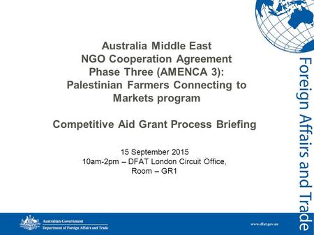 Australia Middle East NGO Cooperation Agreement Phase Three (AMENCA 3): Palestinian Farmers Connecting to Markets program Competitive Aid Grant Process.