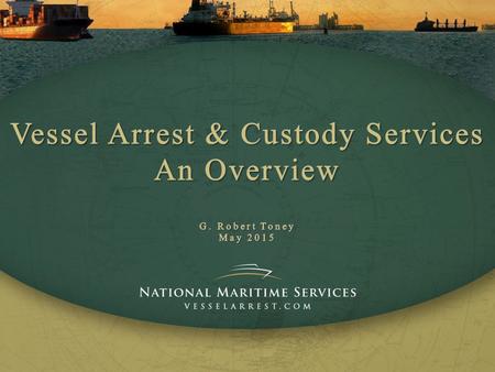 National Maritime Services In US, substitute custodian commercial ship & yacht arrests (1991) International custody management for mortgagee banks Sale.