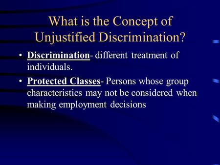 What is the Concept of Unjustified Discrimination?