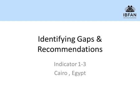 Identifying Gaps & Recommendations Indicator 1-3 Cairo, Egypt.