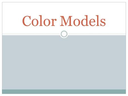 Color Models. Color Vision The color-responsive chemicals in the cones are called cone pigments and are very similar to the chemicals in the rods. The.