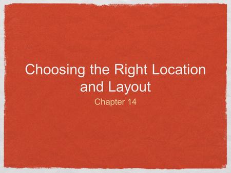 Choosing the Right Location and Layout