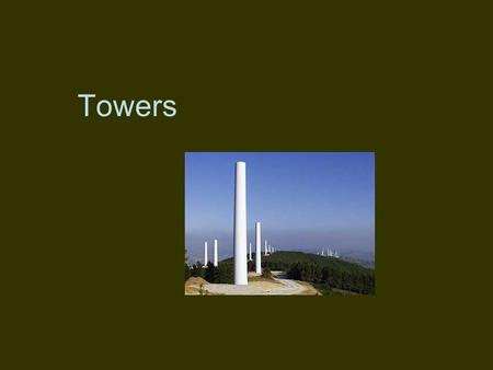 Towers. Why worry too much about the tower? Would you put a solar collector in the shade? Wind is the fuel! Remember, 30’ above anything w/in 500’ Measure.